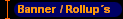   Banner / Rollup�s