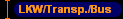    LKW/Transp./Bus
